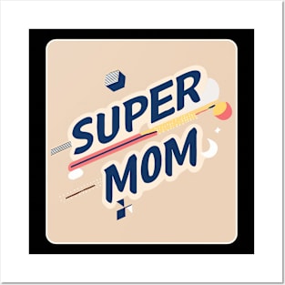 Super Mom - Motherday Shirt Posters and Art